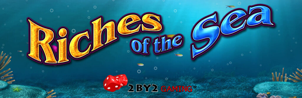 Riches-of-the-Sea-of-2-By-2-Gaming-for-real-money
