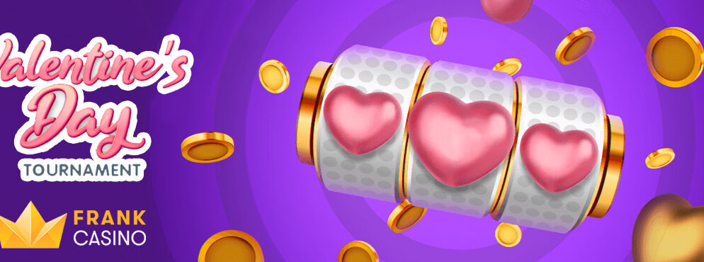 Frank Casino’s Valentine Event: Love Vibes Tournament