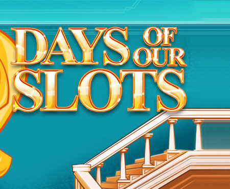 Days of Our Slots slot for real money by  Arrow’s Edge