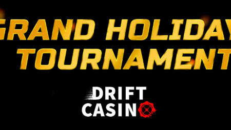 Grand Holidays (Wealth Seekers) Tournament at Drift Casino