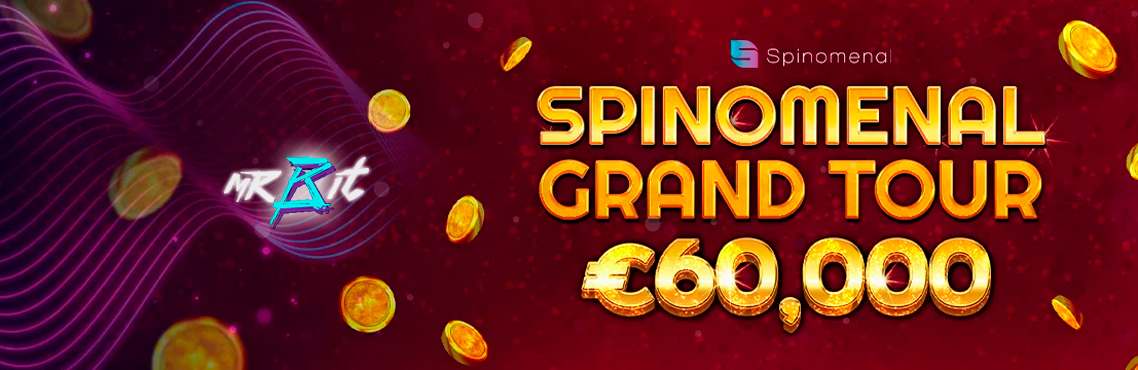 Spinomenal: Grand Tour Tournament (Round 6) at Mr Bit Casino