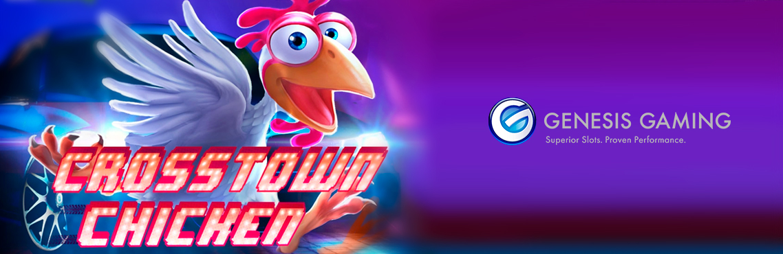Crosstown Chicken slot for real money by Genesis Gaming