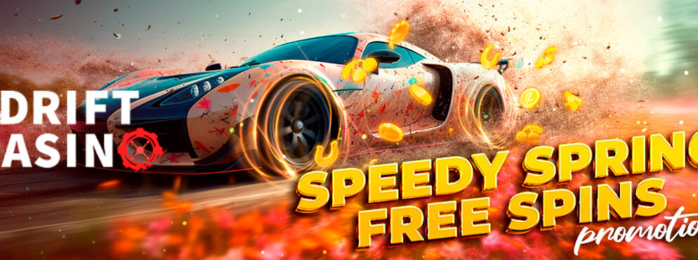 Drift Casino: The Speedy Spring Free Spins Promotion