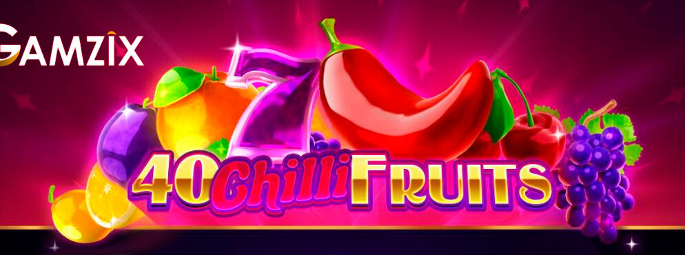 40 Chilli Fruits slot for real money by Gamzix