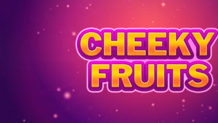Cheeky Fruits slot for real money by Gluck-Gamevy