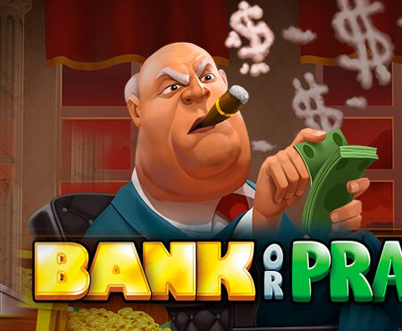 Bank or Prank slot for real money by Stakelogic
