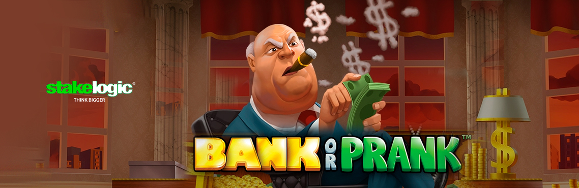 Bank or Prank slot for real money by Stakelogic