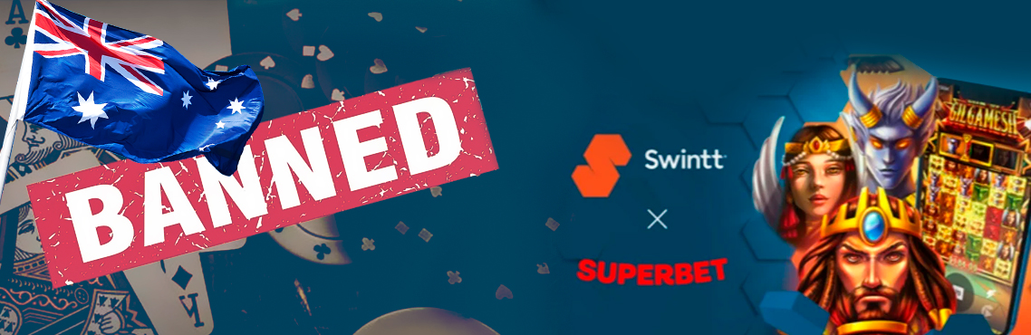 Swintt Partners with Superbet, While Australia Bans Crypto and Credit Cards for Online Gambling