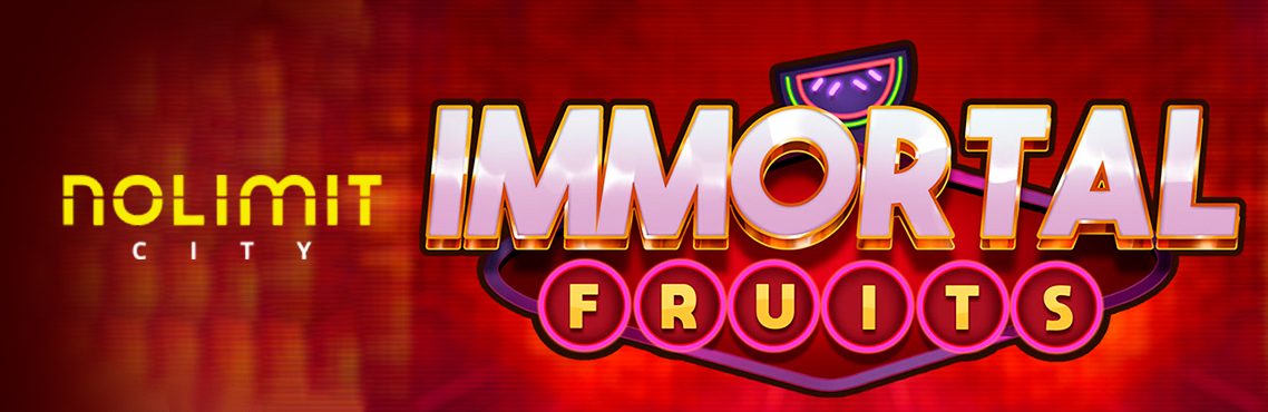 Immortal Fruits slot for real money by Nolimit City
