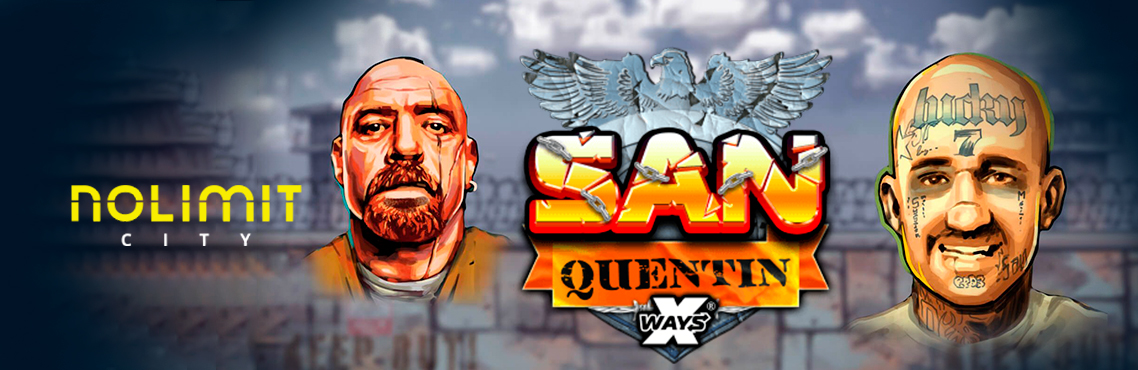San Quentin xWays slot for real money by Nolimit City