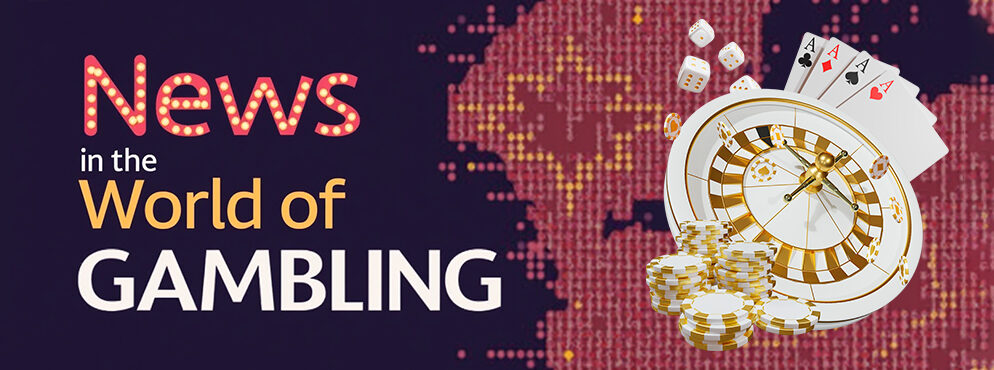 Week’s Most Important News in the World of Gambling (March 1 – March 7)