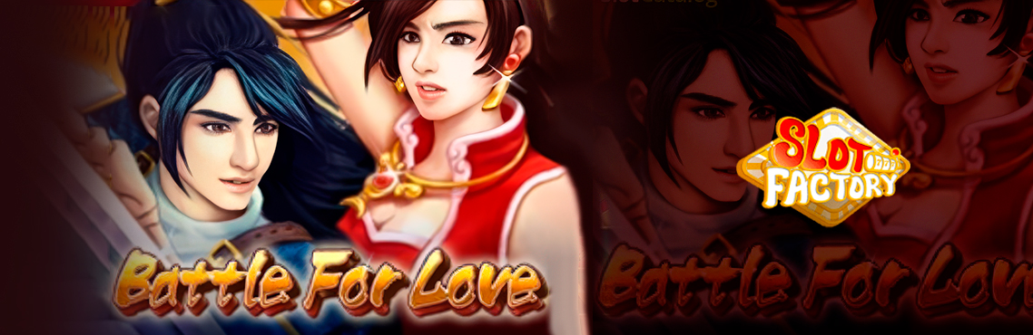 Battle for Love slot for real money by Slot Factory